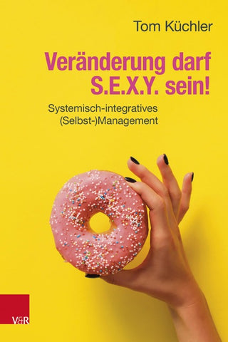 Veränderung darf S.E.X.Y. sein!