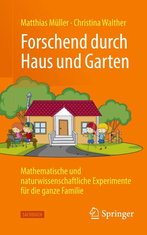 Forschend durch Haus und Garten
