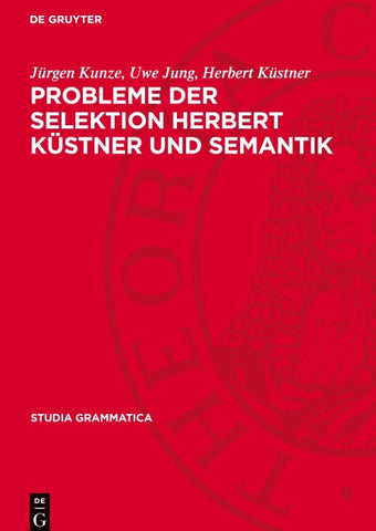 Probleme der Selektion Herbert Küstner und Semantik