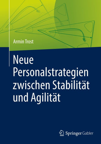 Neue Personalstrategien zwischen Stabilität und Agilität