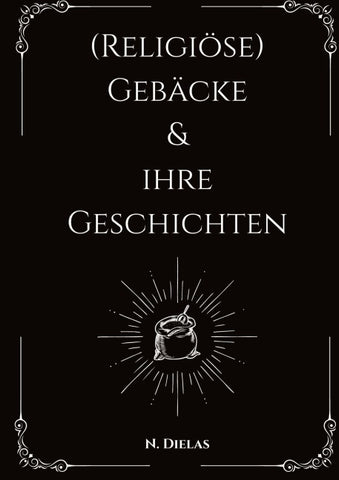 (Religiöse) Gebäcke & ihre Geschichten