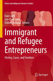 Immigrant and Refugee Entrepreneurs