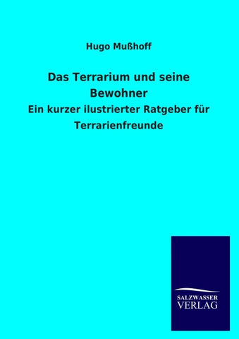 Das Terrarium und seine Bewohner