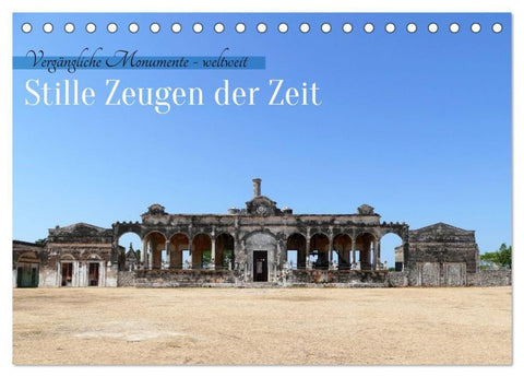 Stille Zeugen der Zeit (Tischkalender 2027 DIN A5 quer), CALVENDO Monatskalender