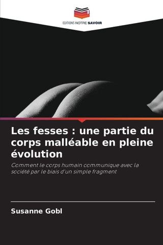 Les fesses : une partie du corps malléable en pleine évolution