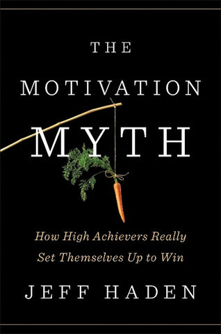 The Motivation Myth