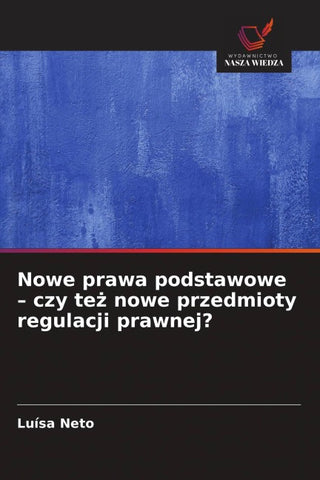 Nowe prawa podstawowe - czy te¿ nowe przedmioty regulacji prawnej?