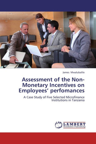 Assessment of the Non-Monetary Incentives on Employees' perfomances
