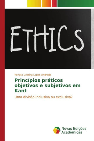 Princípios práticos objetivos e subjetivos em Kant