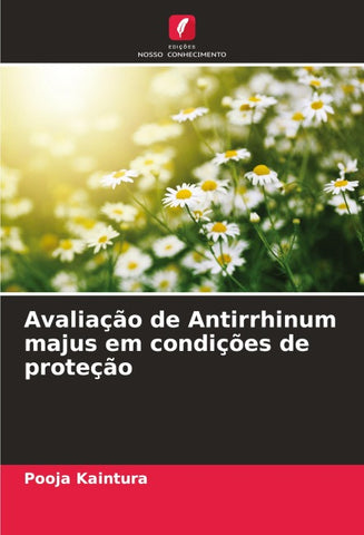Avaliação de Antirrhinum majus em condições de proteção