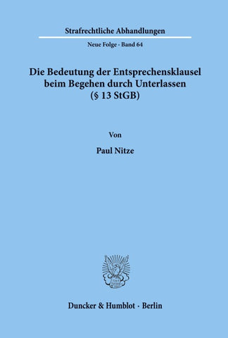 Die Bedeutung der Entsprechensklausel beim Begehen durch Unterlassen (§ 13 StGB).