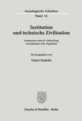 Institution und technische Zivilisation.