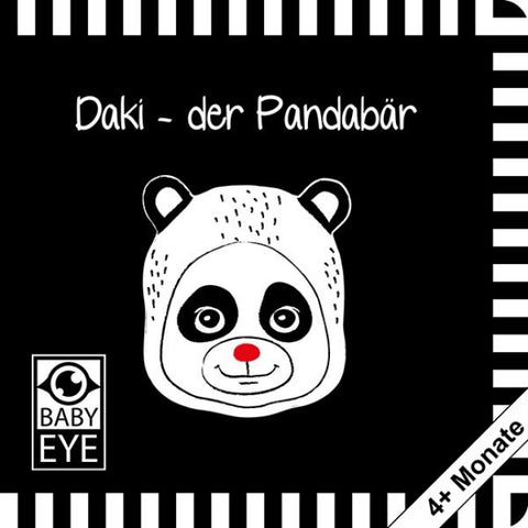 Daki – der Pandabär: Kontrastbuch für Babys · kontrastreiche Bilder angepasst an Babyaugen · Schwarz Weiß Buch für Neugeborene · Mein erstes Bilderbuch · Montessori Buch
