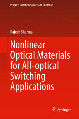 Nonlinear Optical Materials for All-Optical Switching Applications