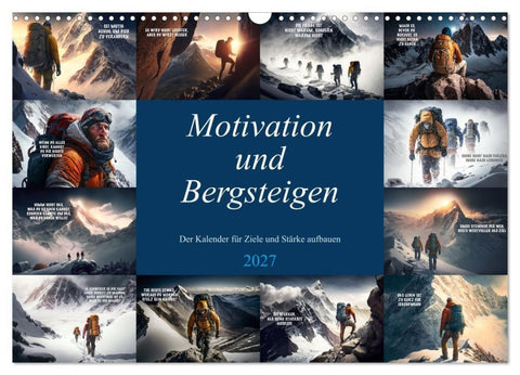 Motivation und Bergsteigen (Wandkalender 2027 DIN A3 quer), CALVENDO Monatskalender