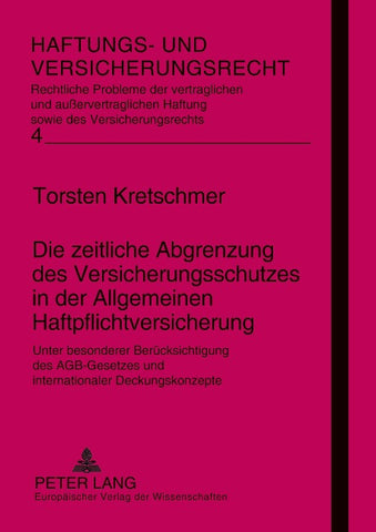 Die zeitliche Abgrenzung des Versicherungsschutzes in der Allgemeinen Haftpflichtversicherung