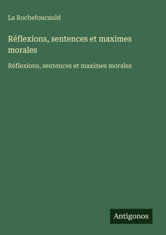 Réflexions, sentences et maximes morales