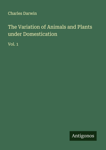 The Variation of Animals and Plants under Domestication