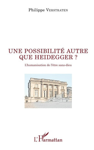 Une possibilité autre que Heidegger ?
