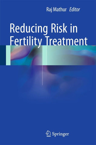 Reducing Risk in Fertility Treatment