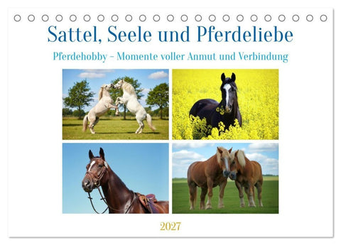 Sattel, Seele und Pferdeliebe (Tischkalender 2027 DIN A5 quer), CALVENDO Monatskalender