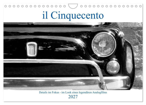 il Cinquecento - Details im Fokus - im Look eines legendären Analogfilms (Wandkalender 2027 DIN A4 quer), CALVENDO Monatskalender