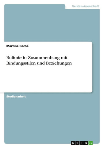 Bulimie in Zusammenhang mit Bindungsstilen und Beziehungen