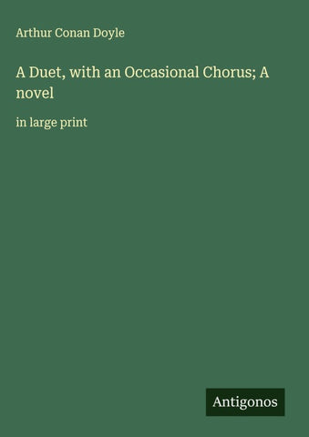 A Duet, with an Occasional Chorus; A novel