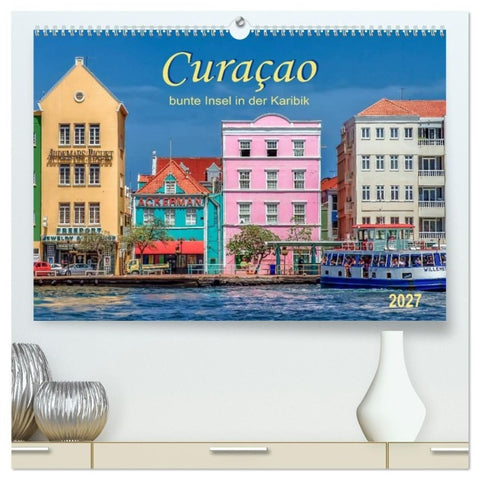 Curaçao - bunte Insel in der Karibik (hochwertiger Premium Wandkalender 2027 DIN A2 quer), Kunstdruck in Hochglanz