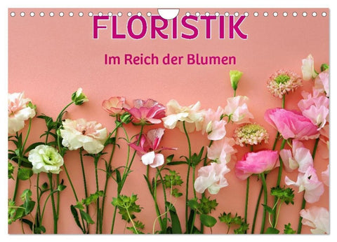 FLORISTIK - Im Reich der Blumen (Wandkalender 2027 DIN A4 quer), CALVENDO Monatskalender