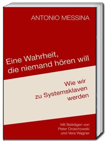 Eine Wahrheit, die niemand hören will