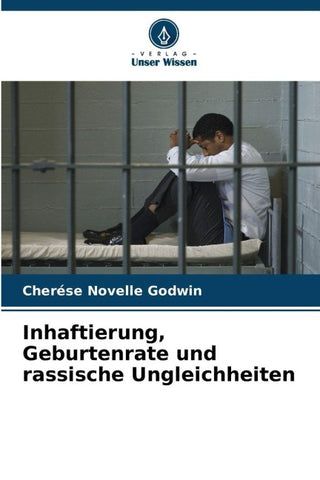 Inhaftierung, Geburtenrate und rassische Ungleichheiten