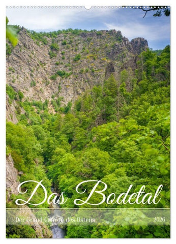 Das Bodetal - Der Grand Canyon des Ostens (Wandkalender 2026 DIN A2 hoch), CALVENDO Monatskalender