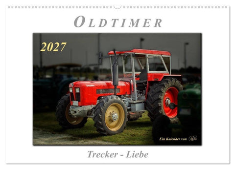 Oldtimer - Trecker Liebe (Wandkalender 2027 DIN A2 quer), CALVENDO Monatskalender