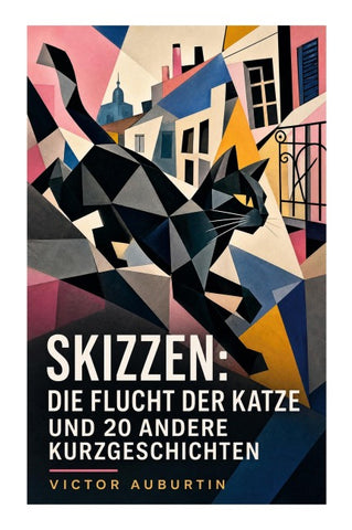 Skizzen: Die Flucht der Katze und 20 andere Kurzgeschichten