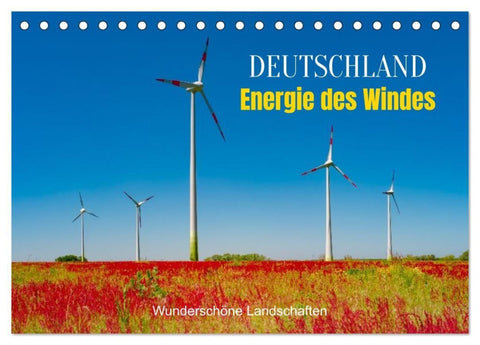 Deutschland, Energie des Windes: wunderschöne Landschaften (Tischkalender 2026 DIN A5 quer), CALVENDO Monatskalender