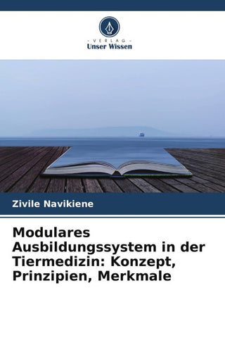 Modulares Ausbildungssystem in der Tiermedizin: Konzept, Prinzipien, Merkmale