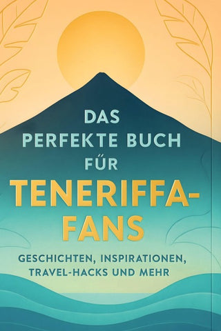 Das perfekte Buch für Teneriffa-Fans