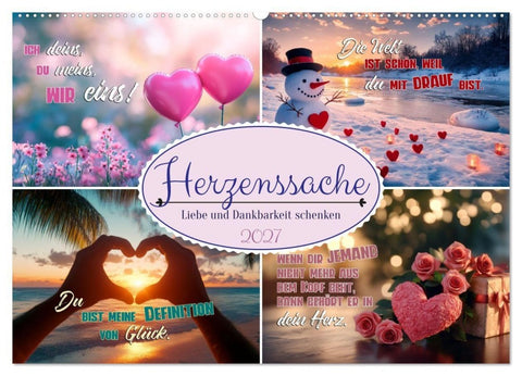 HERZENSSACHE Liebe und Dankbarkeit schenken (Wandkalender 2027 DIN A2 quer), CALVENDO Monatskalender