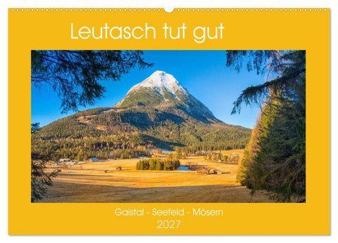 Leutasch tut gut (Wandkalender 2027 DIN A2 quer), CALVENDO Monatskalender