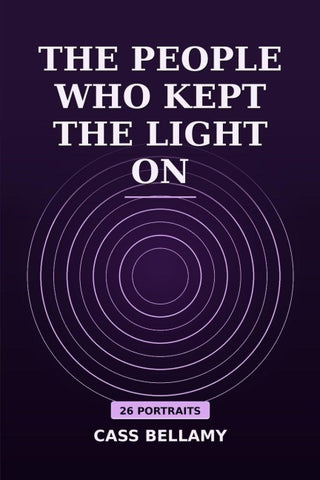 THE PEOPLE WHO KEPT THE LIGHT ON