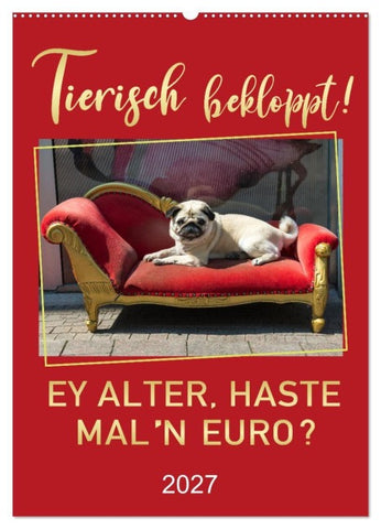 Tierisch bekloppt! (Wandkalender 2027 DIN A2 hoch), CALVENDO Monatskalender