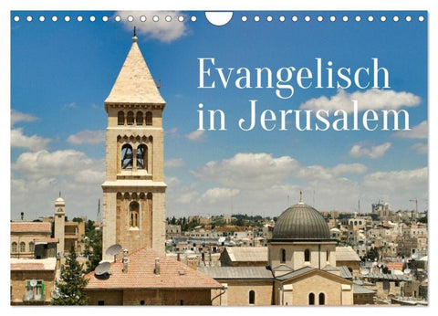 Evangelisch in Jerusalem (Wandkalender 2027 DIN A4 quer), CALVENDO Monatskalender