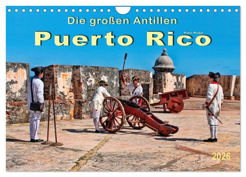 Die großen Antillen - Puerto Rico (Wandkalender 2026 DIN A4 quer), CALVENDO Monatskalender