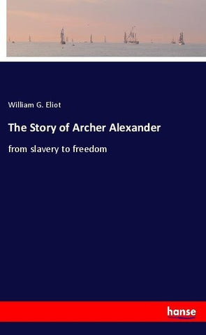 The Story of Archer Alexander