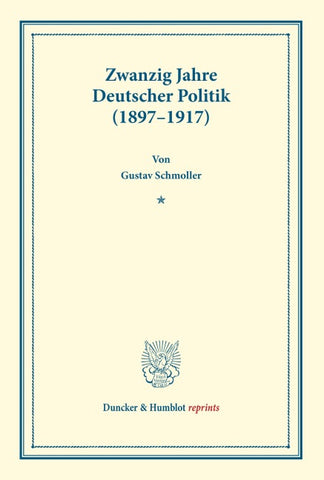 Zwanzig Jahre Deutscher Politik (1897-1917)