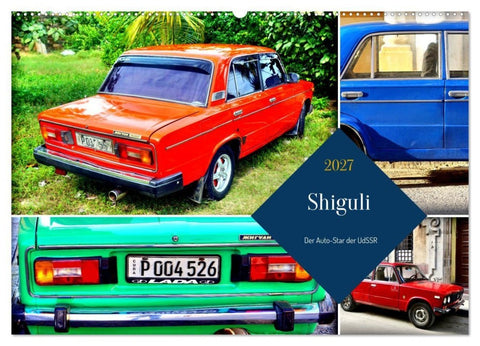 Shiguli - Der Auto-Star der UdSSR (Wandkalender 2027 DIN A2 quer), CALVENDO Monatskalender