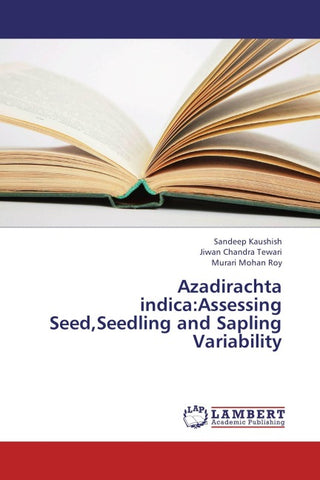 Azadirachta indica:Assessing Seed,Seedling and Sapling Variability