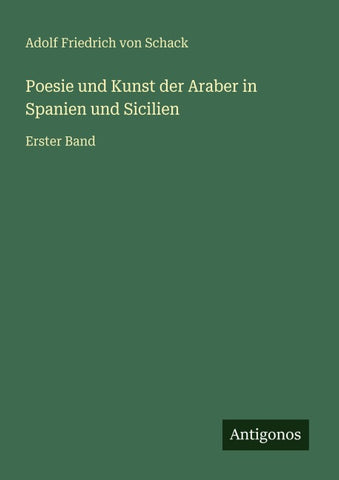 Poesie und Kunst der Araber in Spanien und Sicilien