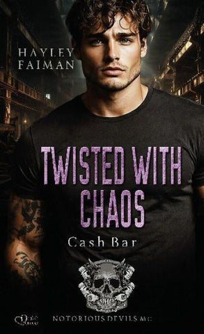 Notorious Devils MC Teil 12: Twisted with Chaos (Cash Bar)